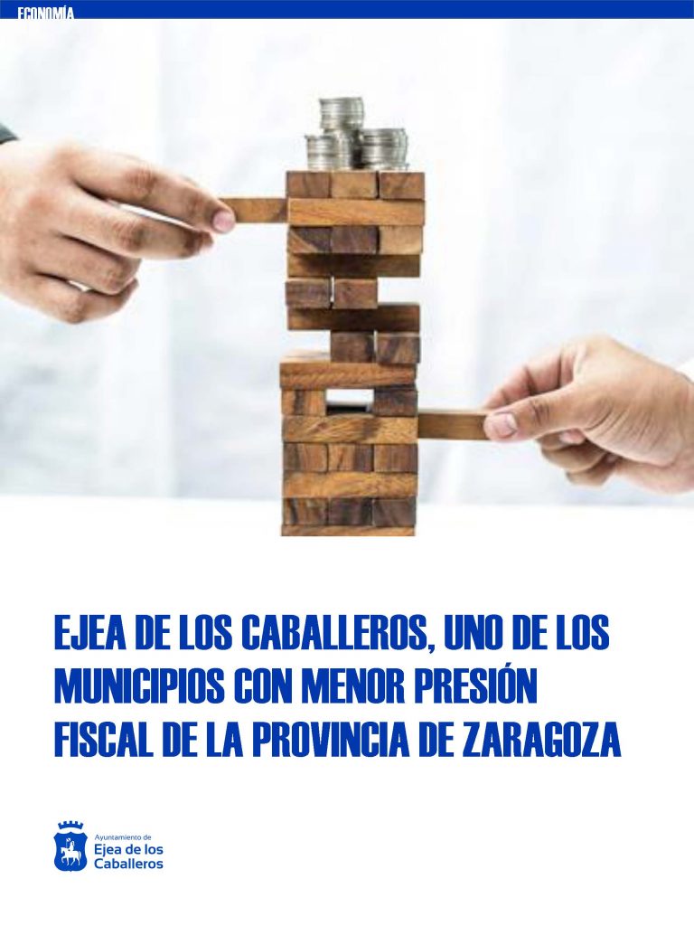 Lee más sobre el artículo Ejea de los Caballeros vuelve a figurar entre los municipios con menor presión fiscal y mayor esfuerzo inversor de la provincia de Zaragoza