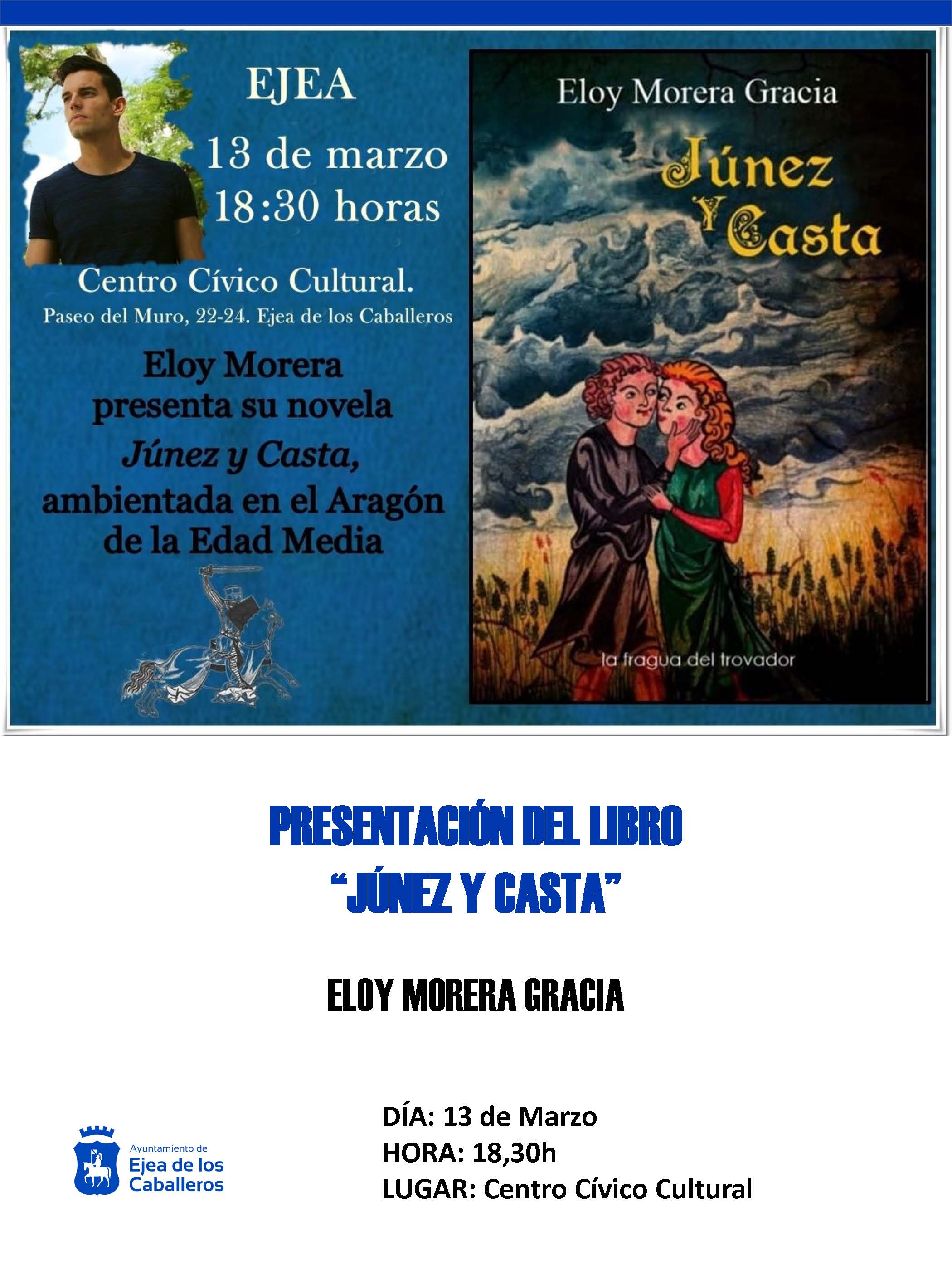 En este momento estás viendo Presentación de la novela “Júnez y Casta” del autor Eloy Morera Gracia, un viaje a la frontera del Aragón Medieval