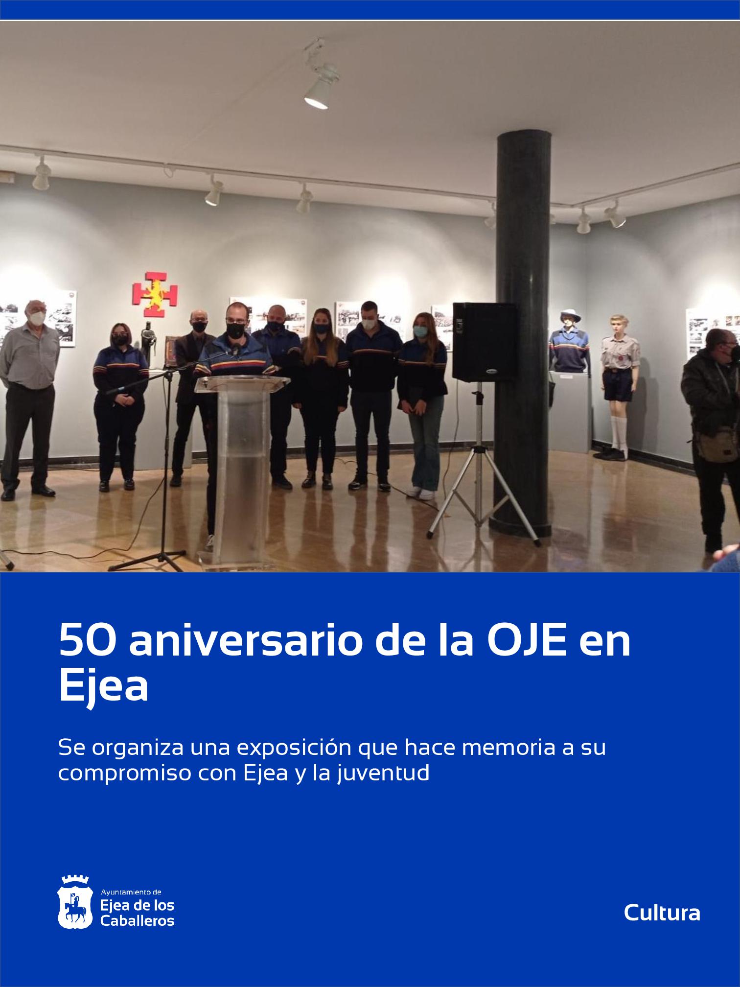 En este momento estás viendo La Organización Juvenil Española (OJE) celebra su 50 aniversario y organiza una exposición que hace memoria de su compromiso con Ejea y con la juventud