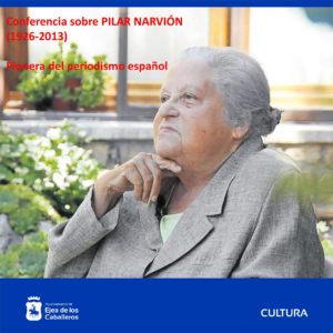 Lee más sobre el artículo “Pilar Narvión, pionera de la Prensa Española”: Conferencia de la Universidad de la Experiencia impartida por la periodista Eva Defior Grávalos
