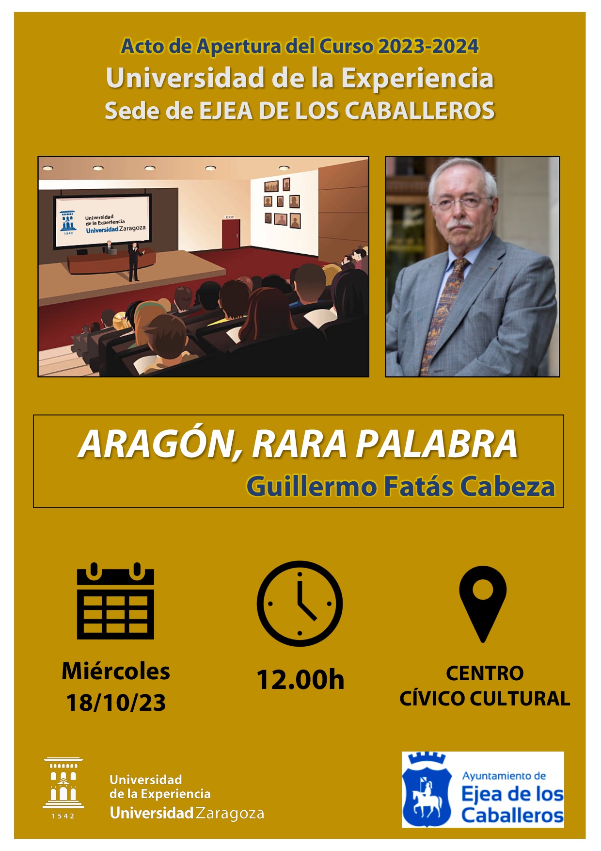 En este momento estás viendo Acto de apertura del curso 2023-2024 de la Universidad de la  Experiencia: Bajo título «Aragón, Rara Palabra”, Guillermo Fatás pronunciará la conferencia inaugural