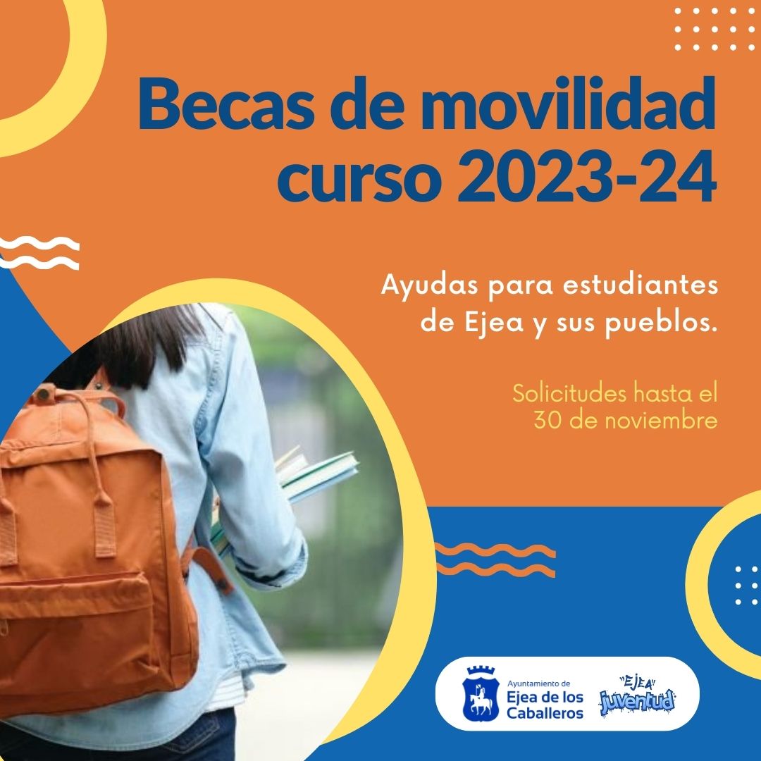 En este momento estás viendo Abierto el plazo para solicitar las becas de movilidad 2023-24 para jóvenes que estudian fuera de Ejea y sus Pueblos