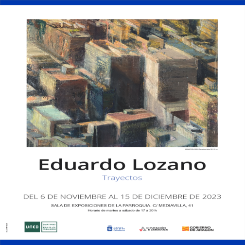 En este momento estás viendo Bajo el título “Trayectos”, el artista Eduardo Lozano expone su obra de la mano del aula UNED-Ejea
