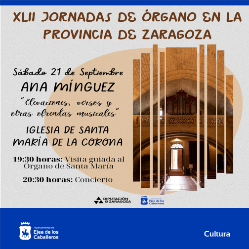 En este momento estás viendo XLII Jornadas de Órgano en la provincia de Zaragoza: Un concierto de Ana Mínguez y una visita guiada al órgano nos acercarán al patrimonio organístico en Ejea