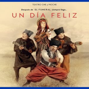 Lee más sobre el artículo La compañía Che y Moche representará “Un día feliz: un espectáculo de teatro musical lleno de humor y originalidad, candidato a los Premios Max 2025