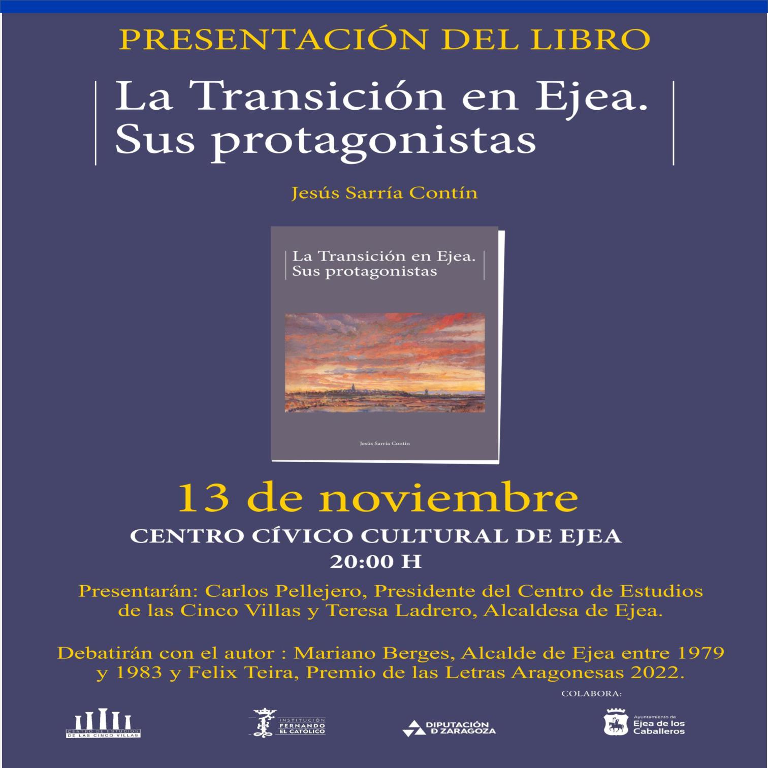 En este momento estás viendo “La Transición en Ejea. Sus protagonistas”: Presentación del libro de Jesús Sarría Contín