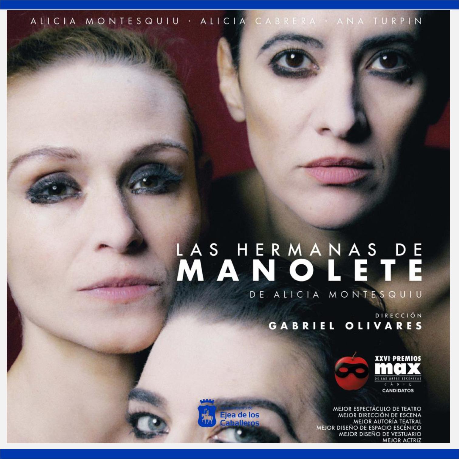 En este momento estás viendo La compañía El Reló representará “Las Hermanas de Manolete”, una tragicomedia inspirada en las mujeres invisibles que rodearon la muerte del torero