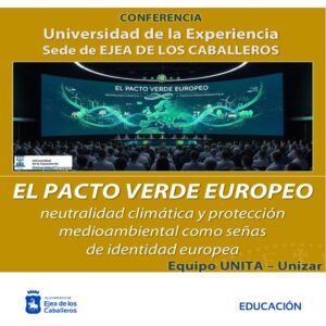 Lee más sobre el artículo “El Pacto Verde Europeo: La neutralidad climática y la protección medioambiental como señas de identidad europea”: Conferencia de la Universidad de la Experiencia abierta a la ciudadanía