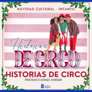 Lee más sobre el artículo “Historias de Circo”, un espectáculo de Clowb y Teatro de producciones Kinser con números circenses y entrañables historias de payasos