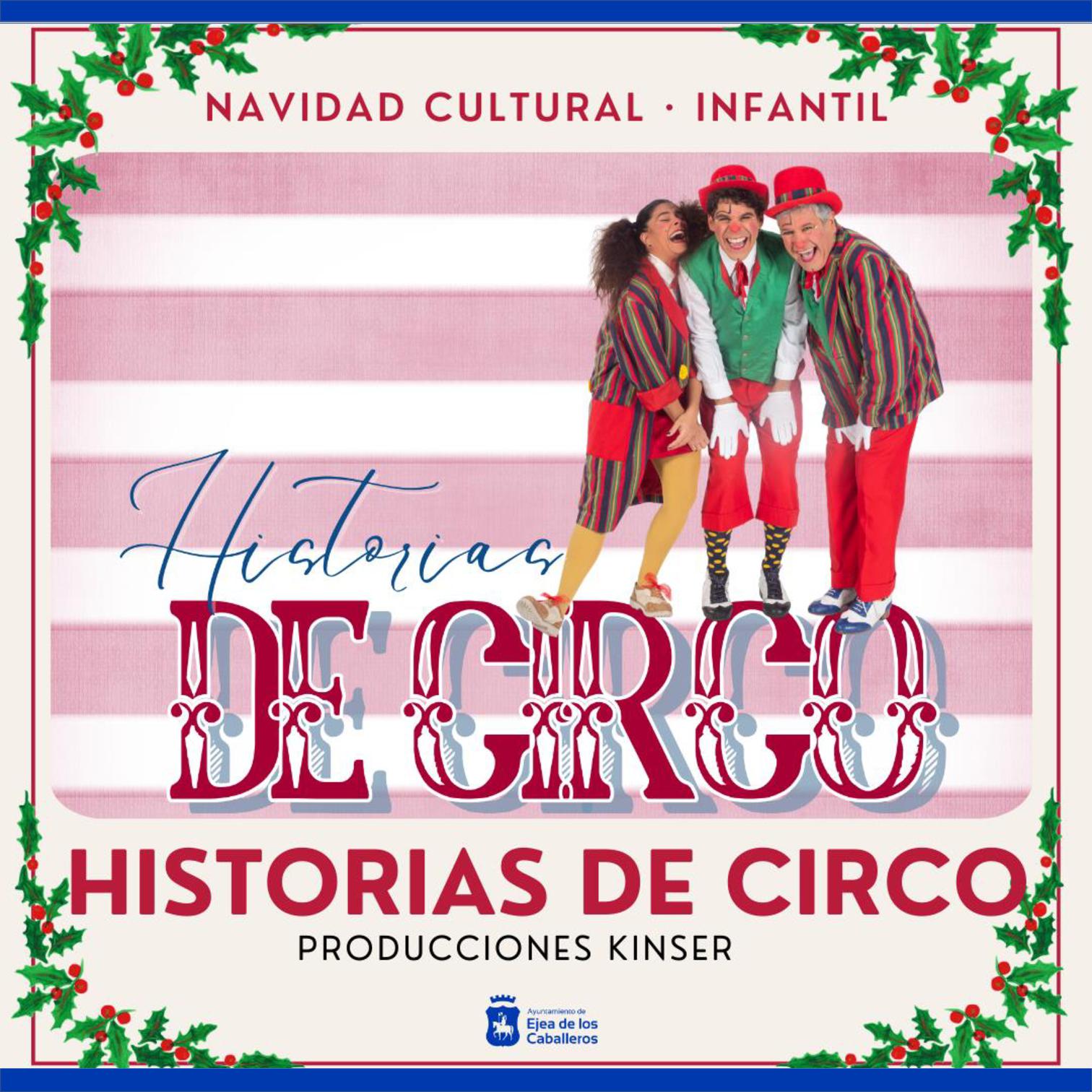 En este momento estás viendo “Historias de Circo”, un espectáculo de Clowb y Teatro de producciones Kinser con números circenses y entrañables historias de payasos