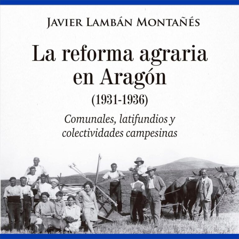 Lee más sobre el artículo Presentación del Libro Póstumo de Javier Lambán: “La reforma agraria en Aragón (1931-1936)”