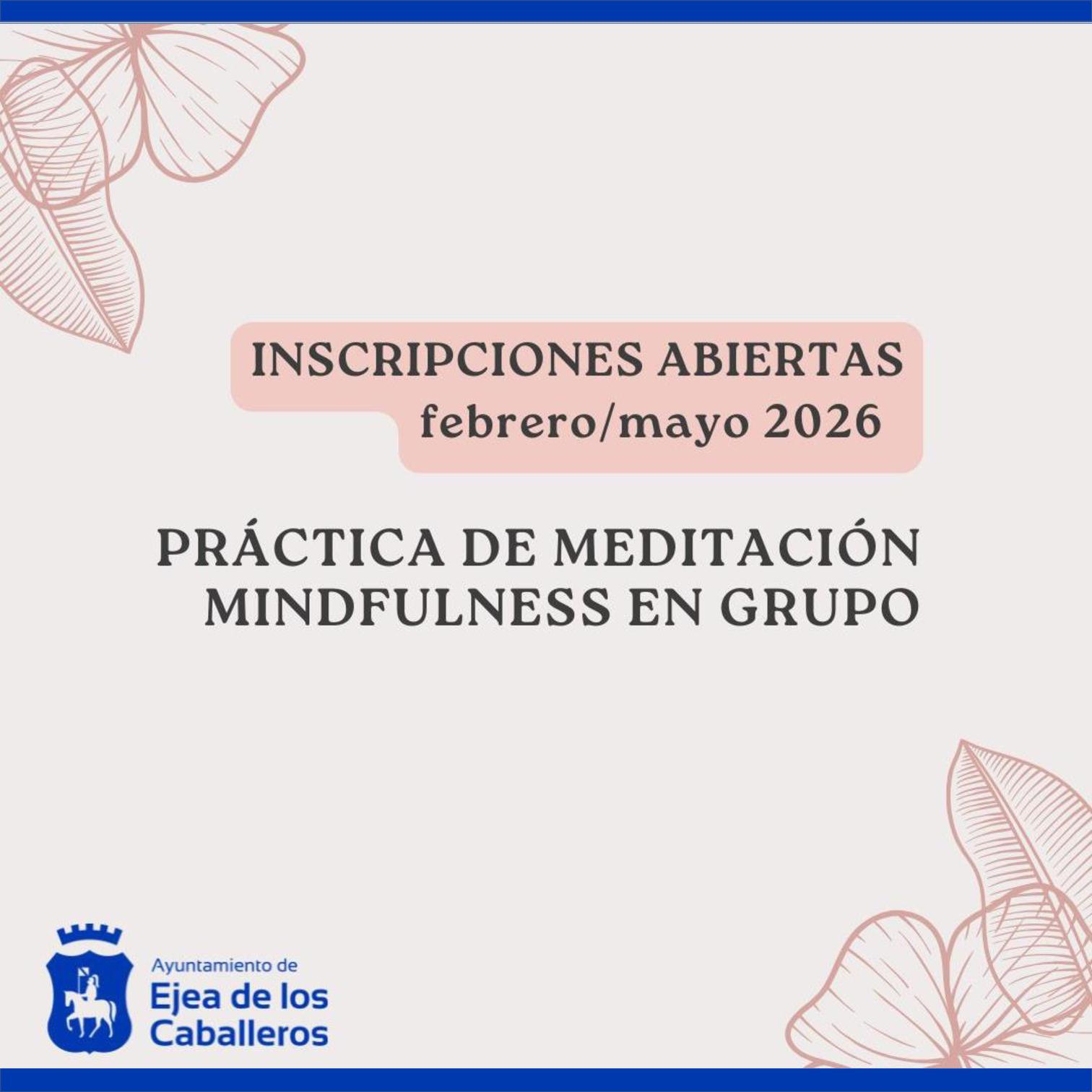 En este momento estás viendo Abierta la inscripción para participar en los grupos de meditación Mindfulness en Ejea y Pueblos