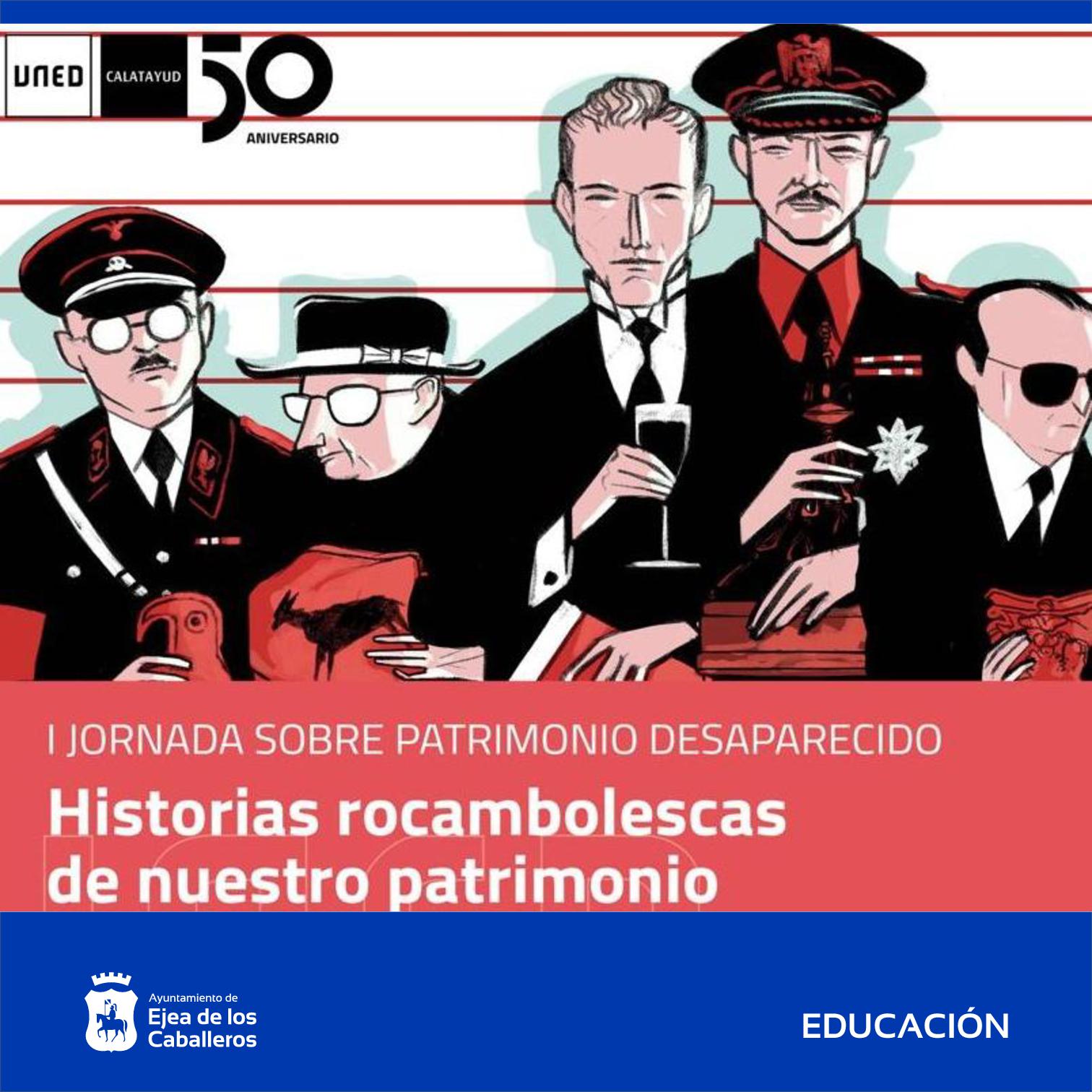 En este momento estás viendo “Historias rocambolescas de nuestro patrimonio”: Sesión en Ejea de la “I Jornada de Patrimonio Desaparecido” de la UNED