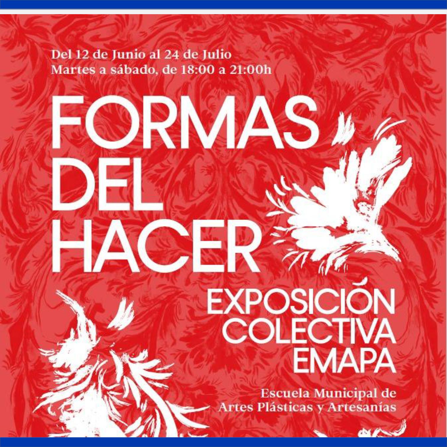 En este momento estás viendo «Formas de Hacer»: Exposición colectiva de los talleres de la Escuela Municipal de Artes Plásticas y Artesanías